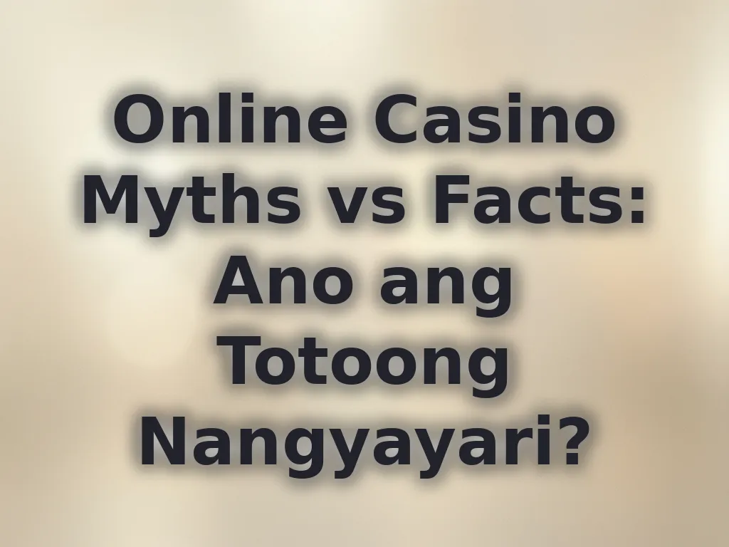Online Casino Myths vs Facts